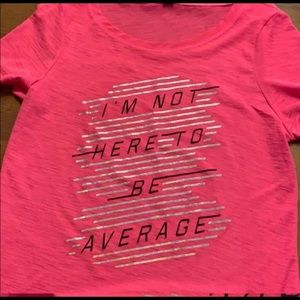 Im not here to be average shirt